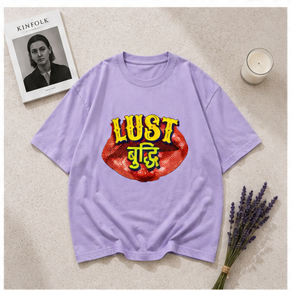 LUST BUDDHI | Unisex Oversized Tee | DTF Printed