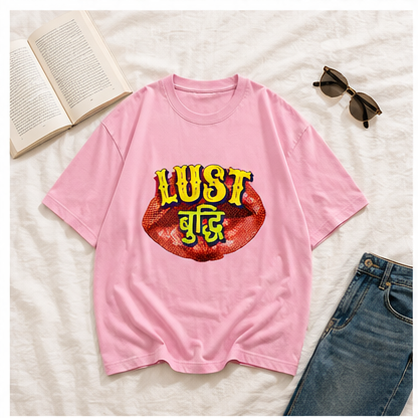 LUST BUDDHI | Unisex Oversized Tee | DTF Printed